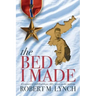 The Bed I Made: A Journey of Fulfilled Hope, Fifty Years in the Making