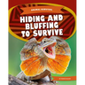 Hiding and Bluffing to Survive
