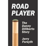 Road Player: The Danny Diliberto Story