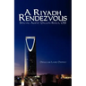 A Riyadh Rendezvous