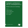 Syntactic architecture and its consequences II
