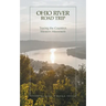 Ohio River Road Trip: Tracing the Country's Western Movement
