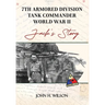 Jack's Story: 7th Armored Division Tank Commander World War II