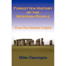 Forgotten History of the Western People: From the Earliest Origins