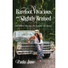Barefoot, Vivacious, and Slightly Bruised: "the dirtier the feet, the happier the heart"