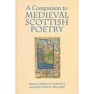 A Companion to Medieval Scottish Poetry