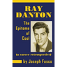 Ray Danton: The Epitome of Cool (a career retrospective) (hardback)
