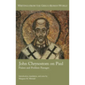 John Chrysostom on Paul: Praises and Problem Passages