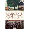 Marshall County, Indiana: A Brief History