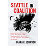 Seattle in Coalition: Multiracial Alliances, Labor Politics, and Transnational Activism in the Pacific Northwest, 1970-1999