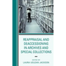 Reappraisal and Deaccessioning in Archives and Special Collections
