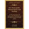 New Homeopathic Pharmacopoeia And Posology: Or The Preparation Of Homeopathic Medicines And The Administration Of Doses (1842)
