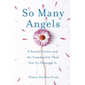 So Many Angels: A Family Crisis and the Community That Got Us Through It