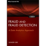 Fraud and Fraud Detection, + Website: A Data Analytics Approach