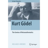 Kurt Gödel: The Genius of Metamathematics