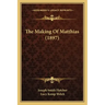The Making Of Matthias (1897)