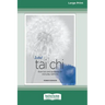 Instant Tai Chi: Exercises and Guidance for Everyday Wellness (16pt Large Print Edition)