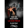 Those Who Would Arouse Leviathan: Memoir of an awakening god