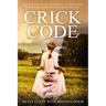 The Crick Code: A Novel Based on the Memoirs of a Girl Raised in the Flds Community of Colorado City