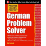 Practice Makes Perfect German Problem Solver: With 130 Exercises