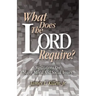 What Does the Lord Require?: Meditations on Major Moral and Social Issues