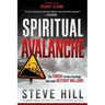 Spiritual Avalanche: The Threat of False Teachings That Could Destroy Millions