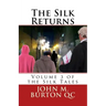 The Silk Returns: Volume 3 of the Silk Tales