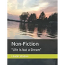 Non-Fiction: "Life is but a Dream"