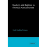 Quakers and Baptists in Colonial Massachusetts
