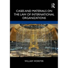Cases and Materials on the Law of International Organizations