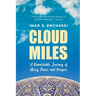 Cloud Miles: A Remarkable Journey of Mercy, Peace, and Purpose