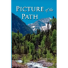 Picture of the Path: My Life with Dr. Dallas Moore and Gary William