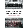 The Girl Guards of Wyoming: The Lost Women's Militia