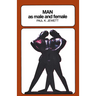 Man as Male and Female: A Study in Sexual Relationships from a Theological Point of View
