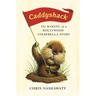 Caddyshack: The Making of a Hollywood Cinderella Story