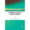 A History of Classical Chinese Thought