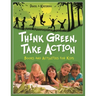 Think Green, Take Action: Books and Activities for Kids