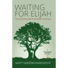 Waiting for Elijah: Time and Encounter in a Bosnian Landscape