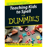 Teaching Kids to Spell for Dummies