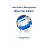 Alcoholics Anonymous - Universal Edition