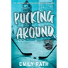 Pucking Around: A Why Choose Hockey Romance