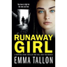 Runaway Girl: A gripping crime thriller that will have you hooked