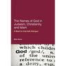 The Names of God in Judaism, Christianity, and Islam