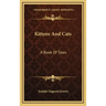 Kittens and Cats: A Book of Tales