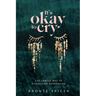 It's Okay to Cry