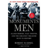 The Monuments Men: Allied Heroes, Nazi Thieves, and the Greatest Treasure Hunt in History