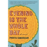 Evening Is the Whole Day