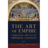 The Art of Empire: Christian Art in Its Imperial Context