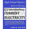 High School Physics: Master It With Ease (1) Introductory Current Electricity