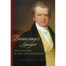 Democracy's Lawyer: Felix Grundy of the Old Southwest